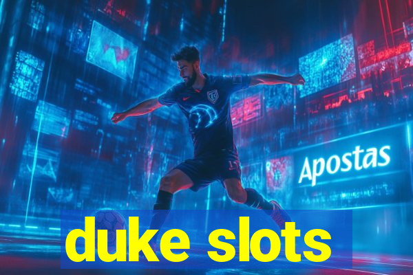 duke slots